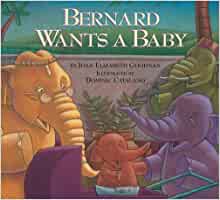 Bernard Wants a Baby