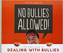 No Bullies Allowed! the Kids' Book of 