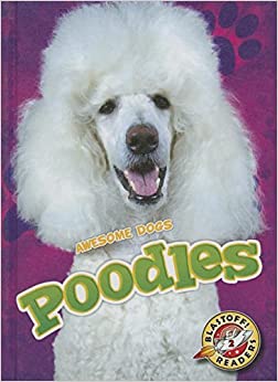 Poodles (Awesome Dogs)