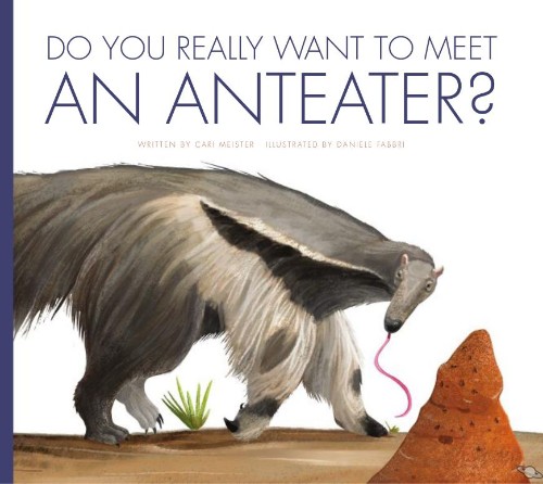 Do You Really Want To Meet an Anteater