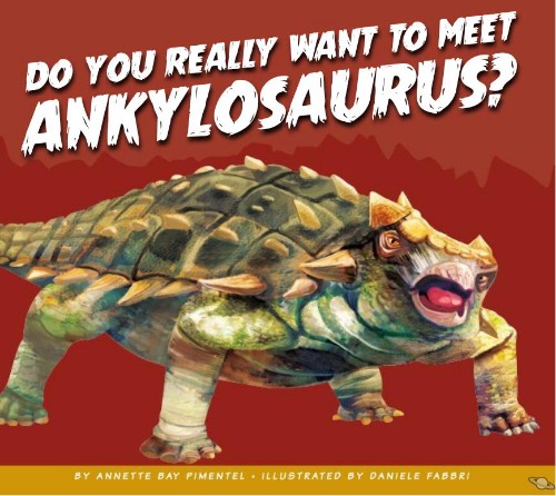 Do You Really Want To Meet Ankylosauru