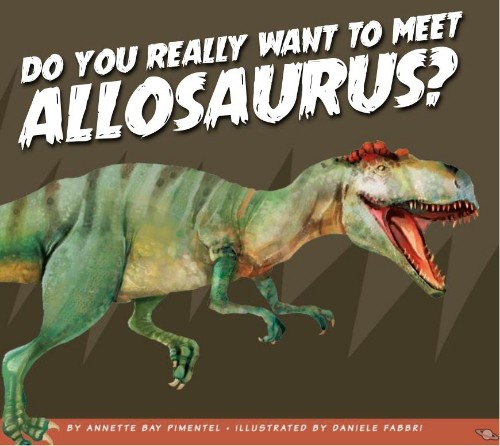 Do You Really Want To Meet Allosaurus