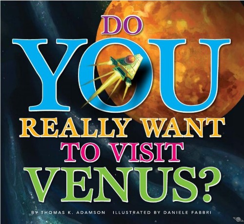 Do You Really Want to Visit Venus