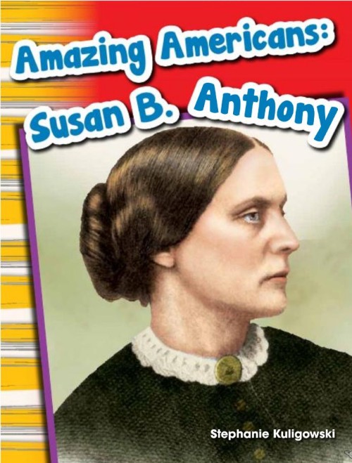 Amazing Americans - Susan B. Anthony