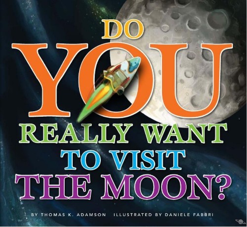 Do You Really Want to Visit The Moon