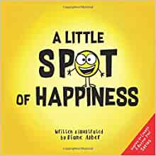 A Little SPOT of Happiness (Inspire to