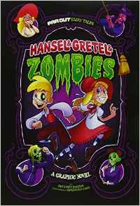 Hansel & Gretel & Zombies: A Graphic N